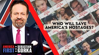 Sebastian Gorka LIVE: Who will save America's hostages?