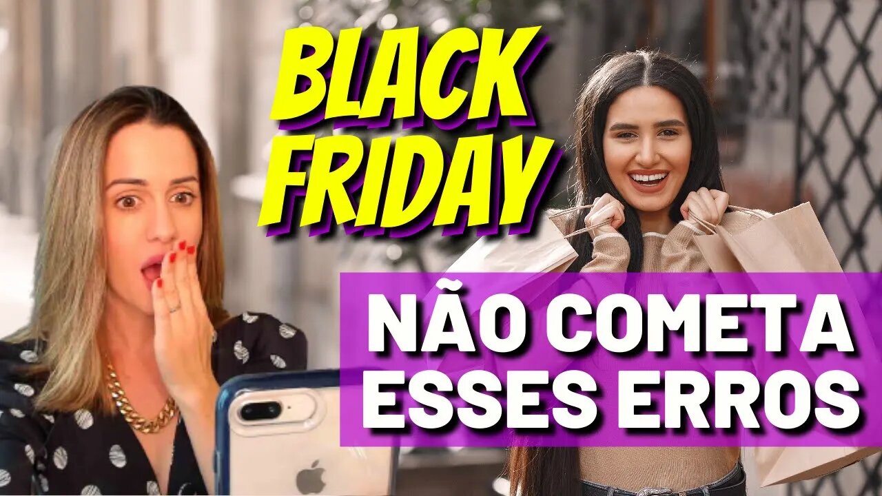 5 Dicas Para Não Errar na Black Friday