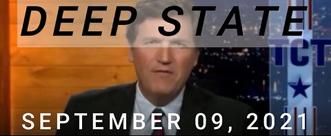 Deep State Tucker Carlson Tonight September 9, 2021