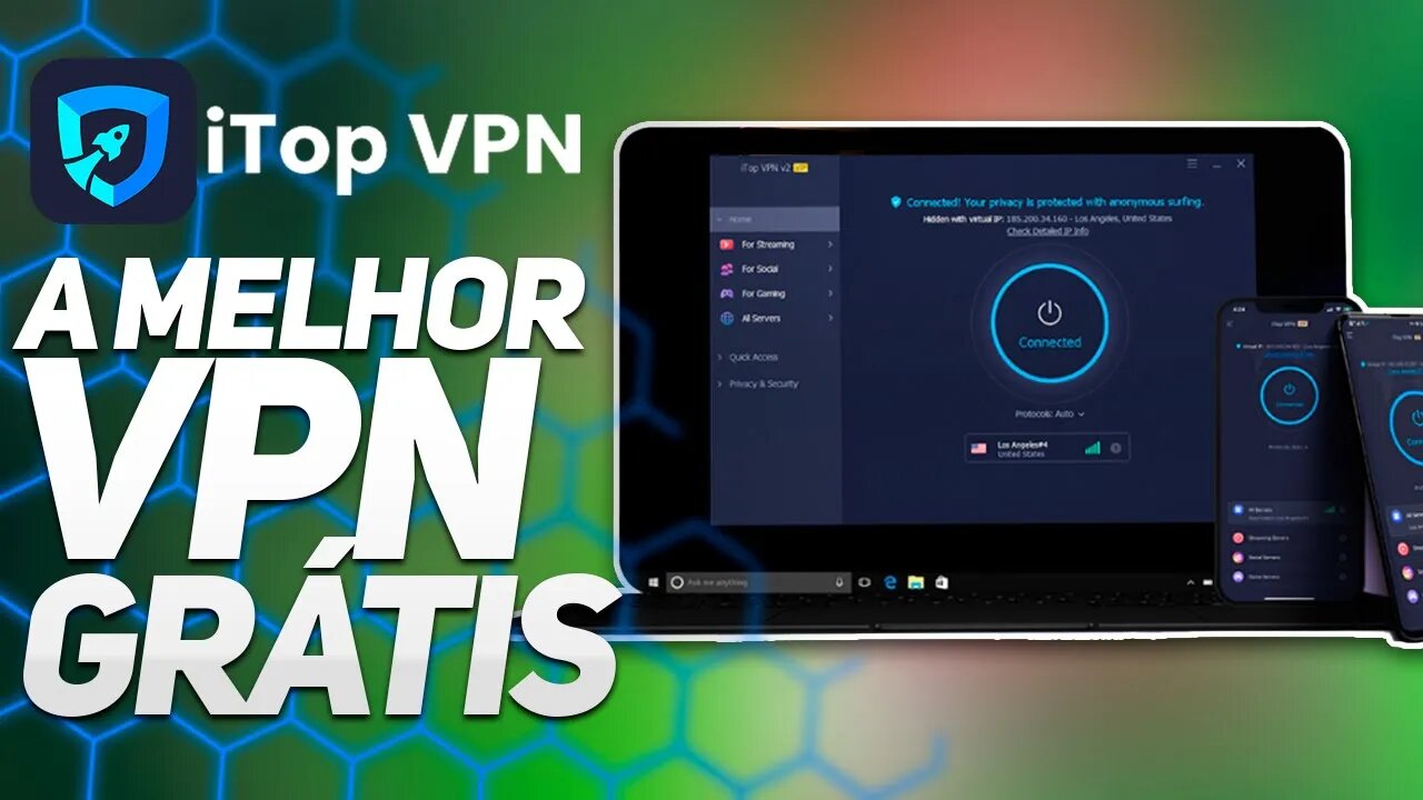 A MELHOR VPN GRÁTIS! Para Windows, Android e iOS | iTop VPN