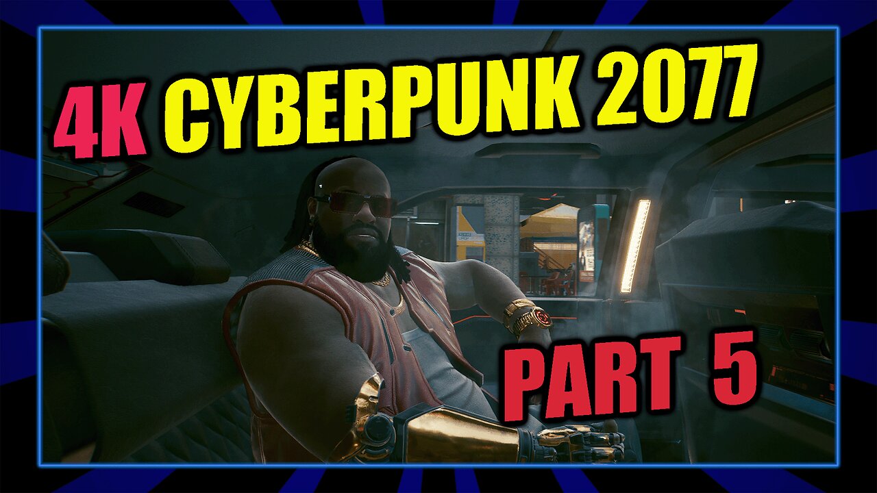 4K Cyberpunk 2077 Part 5, X Box Series X Gameplay, 2022
