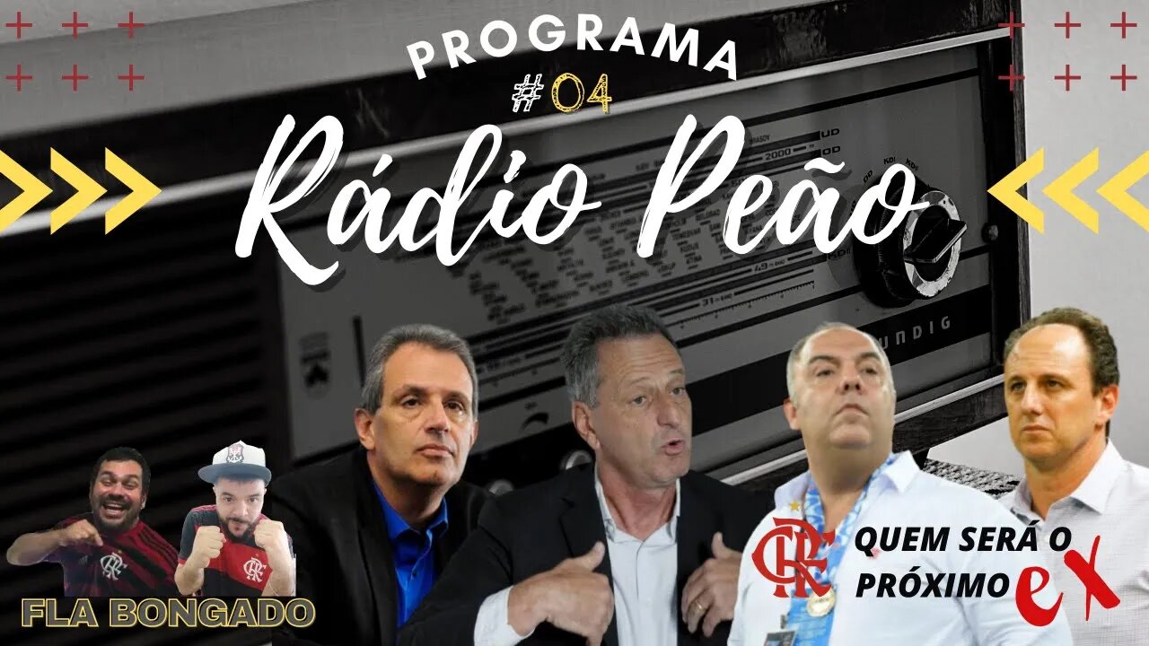 PROGRAMA RÁDIO PEÃO #04 | CANAL FLA BONGADO