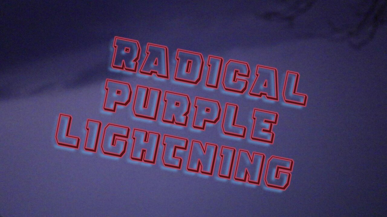 MUST SEE/ PURPLE LIGHTNING