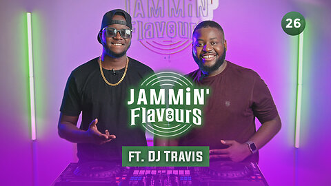 Jammin' Flavours with Tophaz - Ep. 26 (ft. DJ Travis)