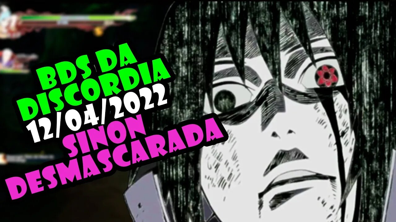 BDS DA DISCÓRDIA - 12 de Abril de 2022 SINON DESMASCARADA #NarutoOnline