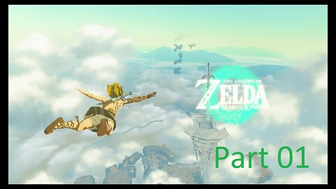 Legend of Zelda Tears of the Kingdom playthrough Part 01