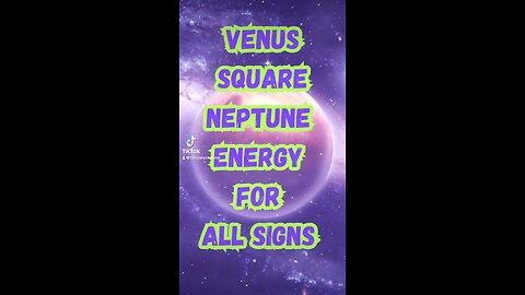 VENUS IN GEMINI SQUARE NEPTUNE IN PISCES - influence on all signs #astrology #tarotary