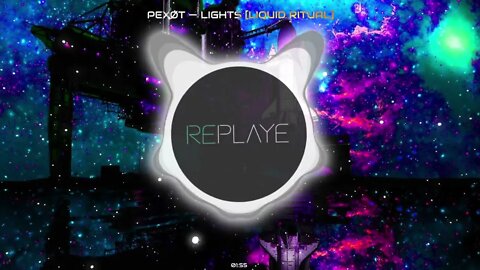 pexØt — Lights [Liquid Ritual] | Replaye