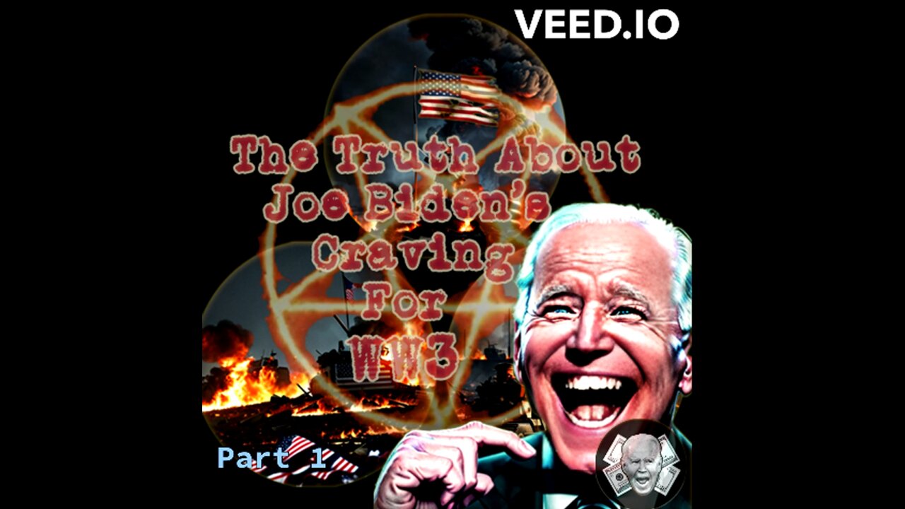 Truth about Joe Biden's Craving for World War 3 - Part 1