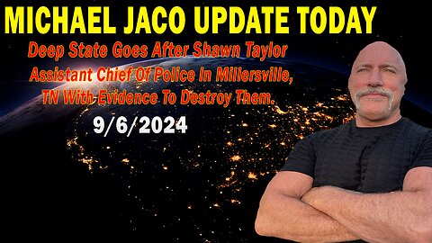 Michael Jaco Situation Update 09.06.24