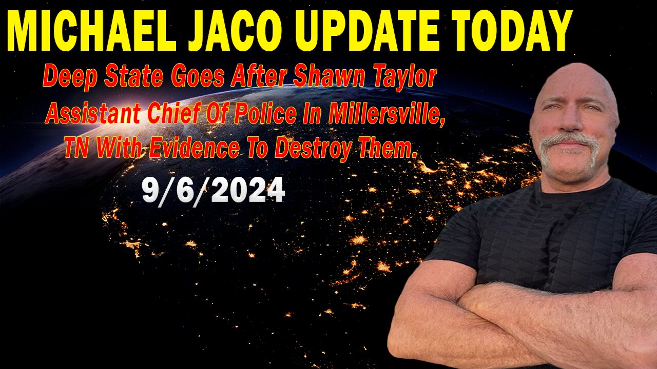 Michael Jaco Situation Update 09.06.24