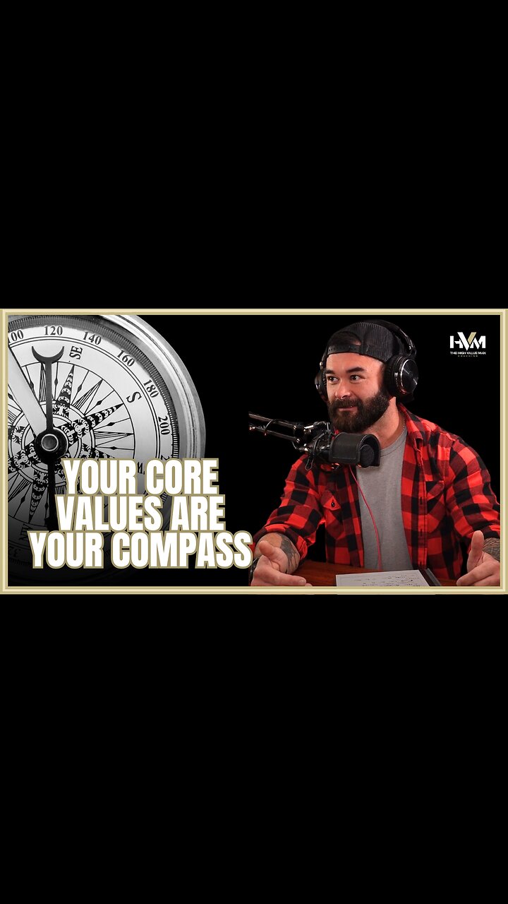 Your Core Values Are Your Compass