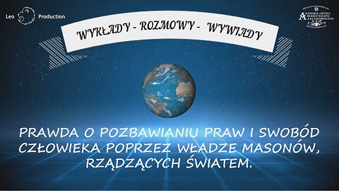 PRAWDA O POZBAWIENIU PRAW I SWOBÓD CZŁOWIEKA POPRZEZ WŁADZE MASONÓW, RZĄDZĄCYCH ŚWIATEM.