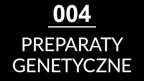 004 - PREPARATY GENETYCZNE