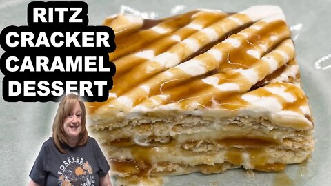 RITZ CRACKER CARAMEL DESSERT | No Bake Icebox 6 Ingredient Recipe