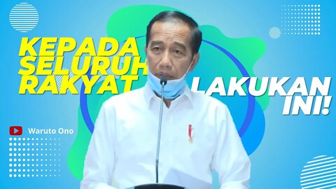 Himbauan Presiden Jokowi Kepada Seluruh Rakyat Indonesia Terkait Covid-19