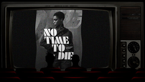 007 NO TIME TO DIE - Get That Movie Out Of Your Mouth