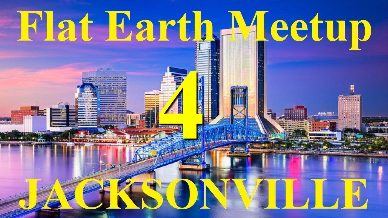 [archive] Flat Earth meetup Jacksonville Florida April 28, 2018 ✅