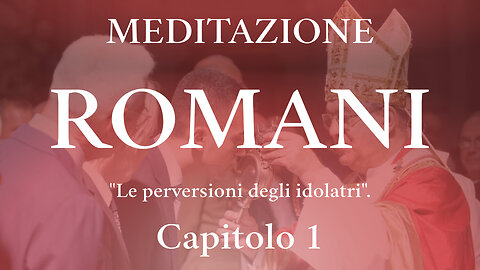 2022.11.01-Eliseo.Bonanno-MEDITAZIONE ROMANI 1 - CAP.1