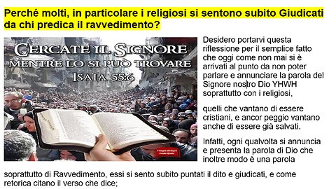 Perché molti, in particolare i religiosi si sentono subito Giudicati da chi predica il ravvedimento?