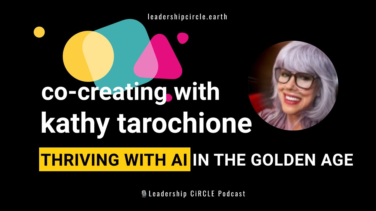 Co-Creating with Kathy Tarochione: Thriving with AI in the Golden Age