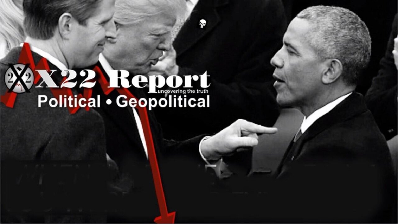 X22 Report - Ep. 3077B - The [DS] Will Cease To Exist When This Is All Over, Obama Is Targeted