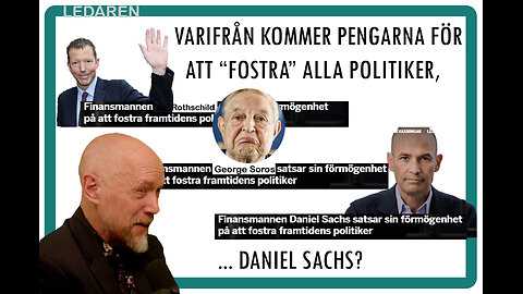 Ledaren 50: Varifrån kommer pengarna, Daniel Sachs?