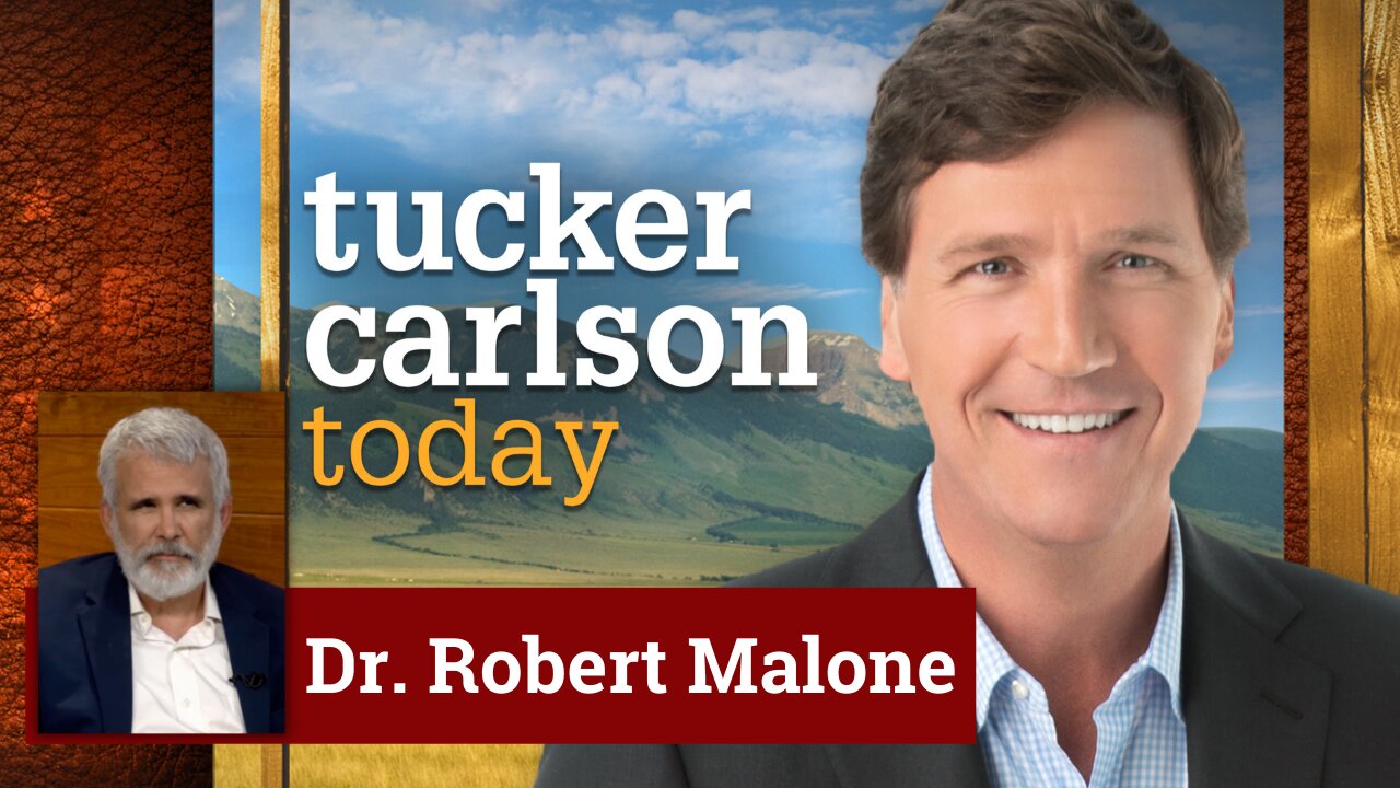 Tucker Carlson Today | Dr. Robert Malone | Full Segment