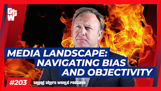 Media Landscape: Navigating Bias and Objectivity | #GrandTheftWorld 203 (Clip)