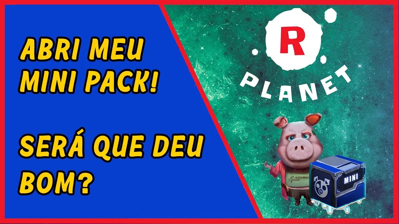 Abrindo Mini Pack de Rplanet