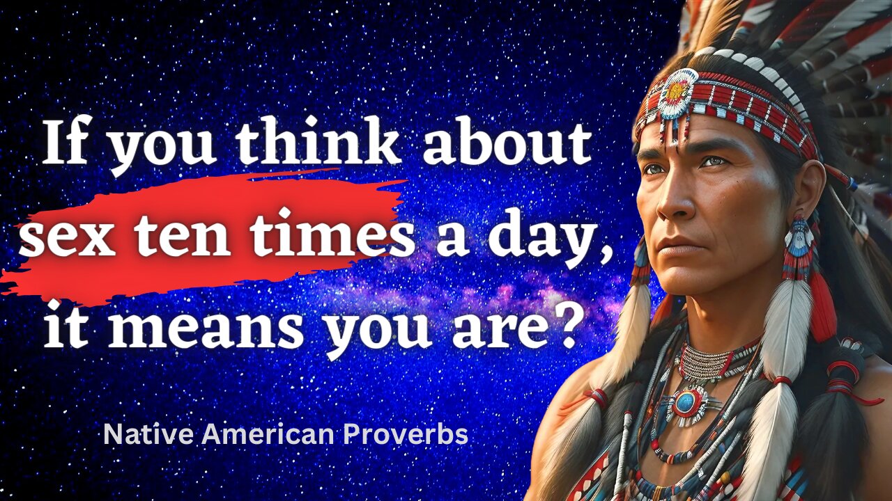 Native American Proverbs Are Life Changing || Quotes