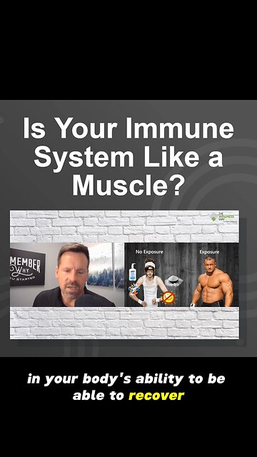 Your Immune System is Like a Muscle. Agree or Disagree?