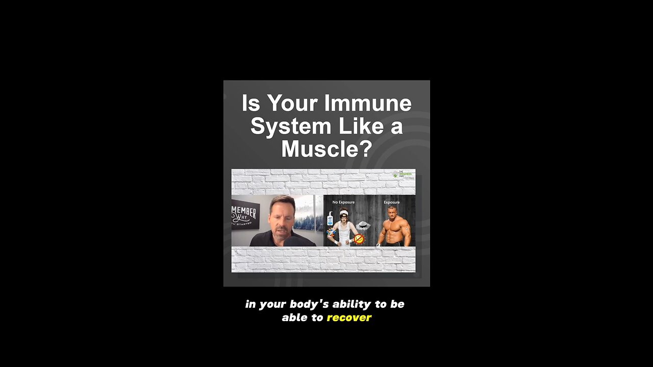 Your Immune System is Like a Muscle. Agree or Disagree?