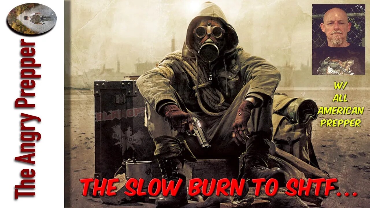 The Slow Burn To The SHTF w/ All American Prepper