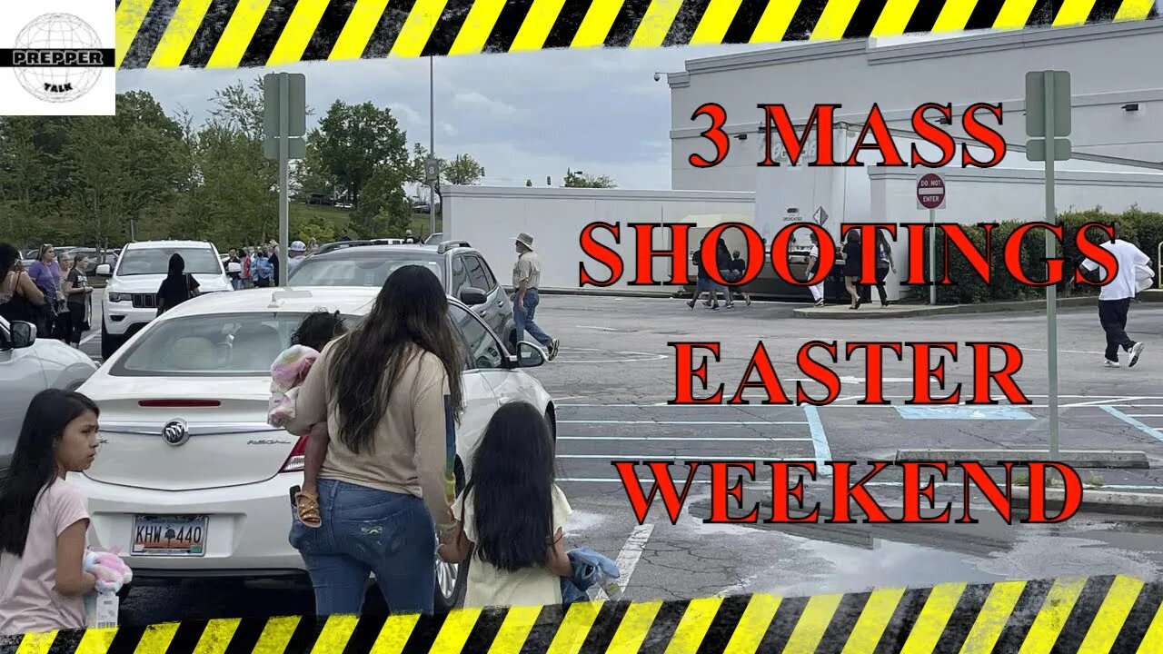 3 Mass Shootings Over Easter Weekend | Are you Prepared?