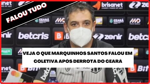 MARQUINHOS SANTOS COLETIVA PÓS DERROTA DO CEARÁ CONTRA JUVENTUDE | CEARÁ NOTICIAS #cearásc