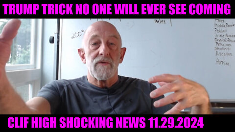 CLIF HIGH SHOCKING NEWS 11.29.2024 🔥 TRUMP TRICK NO ONE WILL EVER SEE COMING