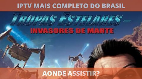 Aonde assistir o filme TROPAS ESTELARES: INVASORES DE MARTE