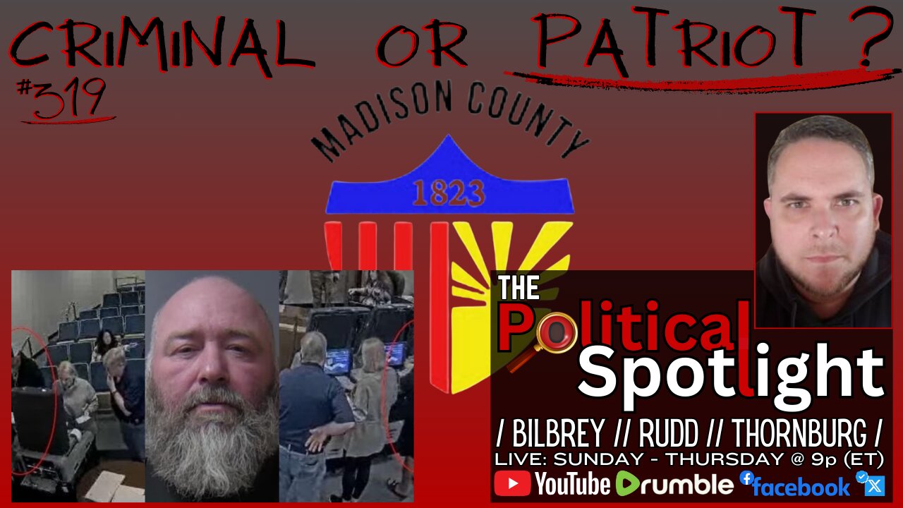 #319 | Criminal or Patriot? | The Political Spotlight