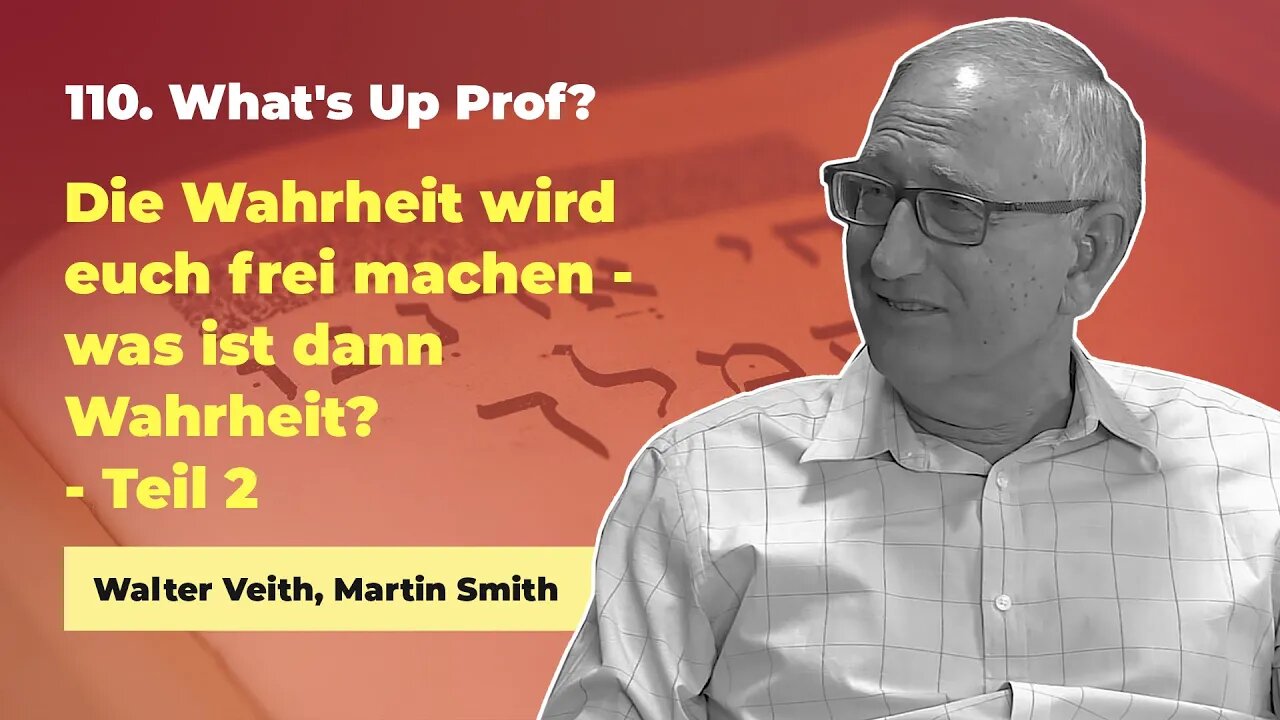 110. Die Wahrheit wird euch frei machen - Teil 2 # Walter Veith, Martin Smith # What's Up Prof?