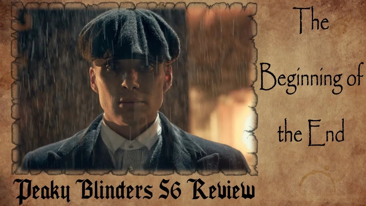 Peaky Blinders Season 6 REVIEW | The Beginning of the End