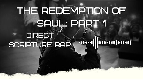 SSTM: Scripture Set To Music: Acts 7: 54-60, Acts 8: 1-3, Acts 9: 1-16 Redemption of Saul Part 1