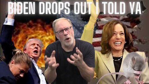 I TOLD YOU THIS WAS GOING TO HAPPEN MONTHS AGO BIDEN DROP OUTS