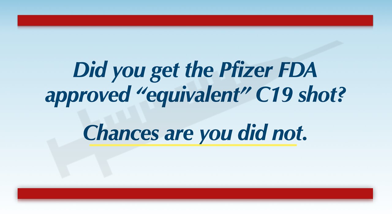 Only 9 Pfizer C-19 lots met "interchangeable" FDA approved criteria!