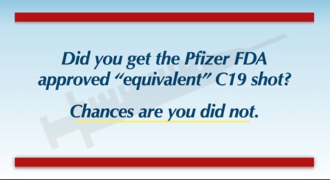 Only 9 Pfizer C-19 lots met "interchangeable" FDA approved criteria!