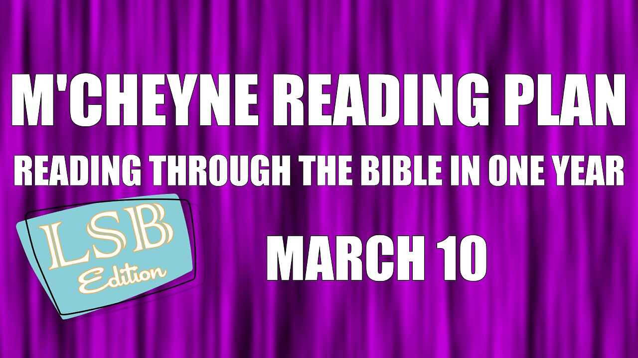 Day 69 - March 10 - Bible in a Year - LSB Edition