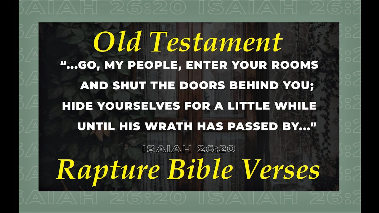 Rapture Bible Verses in the Old Testament! Yes, Rapture BEFORE the Tribulation! [mirrored]