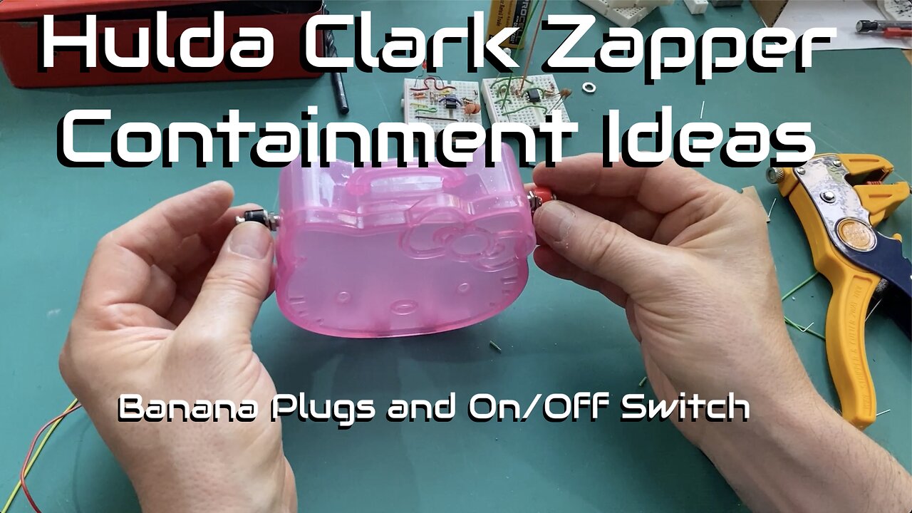 Hulda Clark Zapper Containment Ideas: Banana Plugs and On/Off Switch (Part 3)