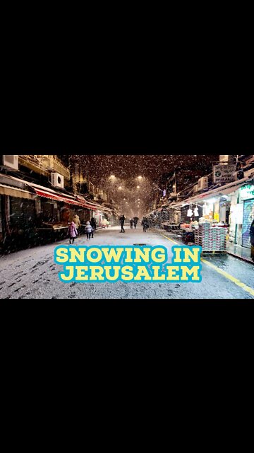 SNOWING IN JERUSALEM