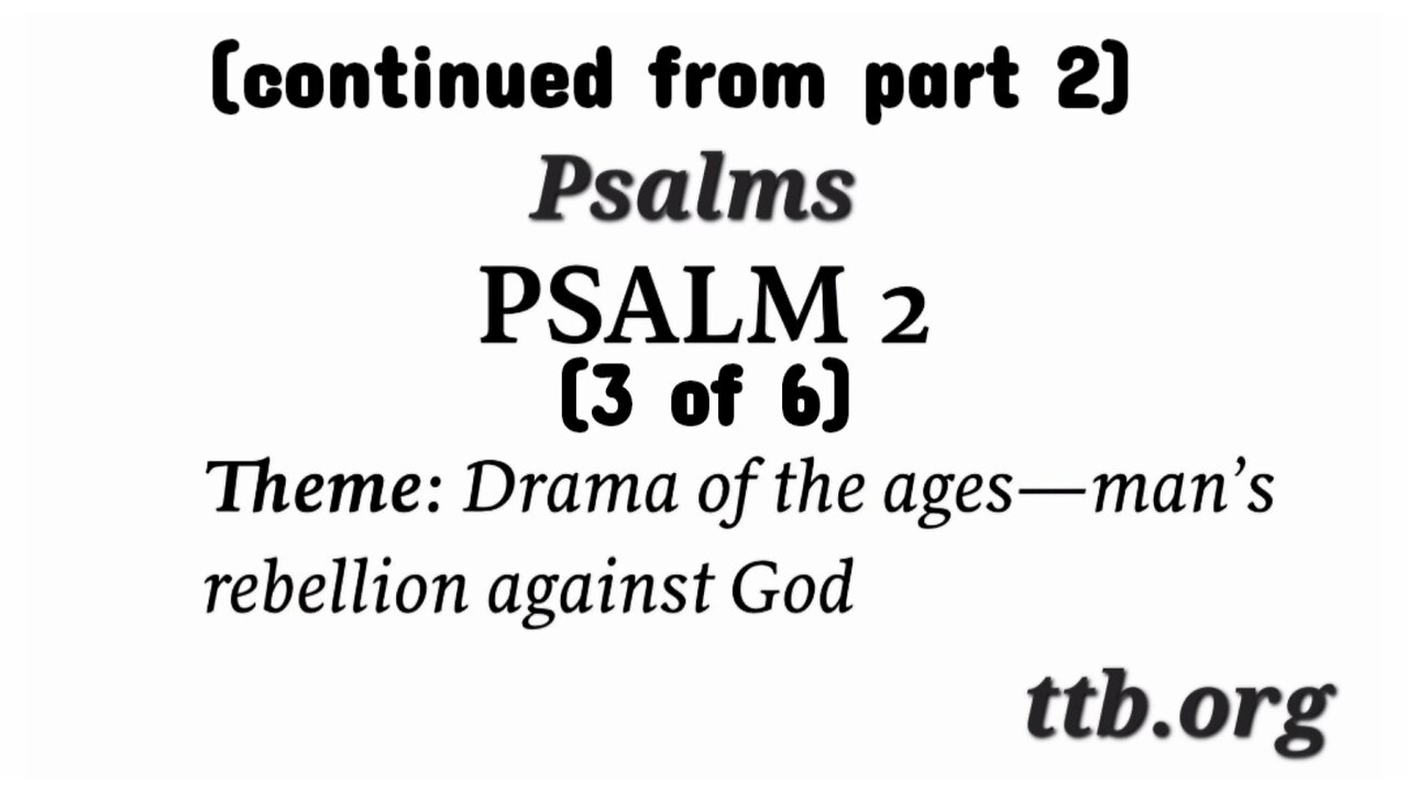 Psalm Chapter 2 (Bible Study) (3 of 6)